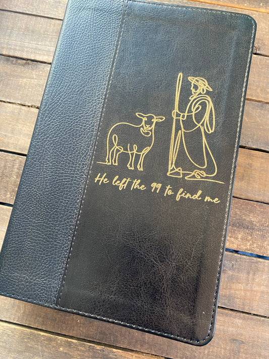He Left The 99 to Find Me Engraved Bible with Gold Inlay