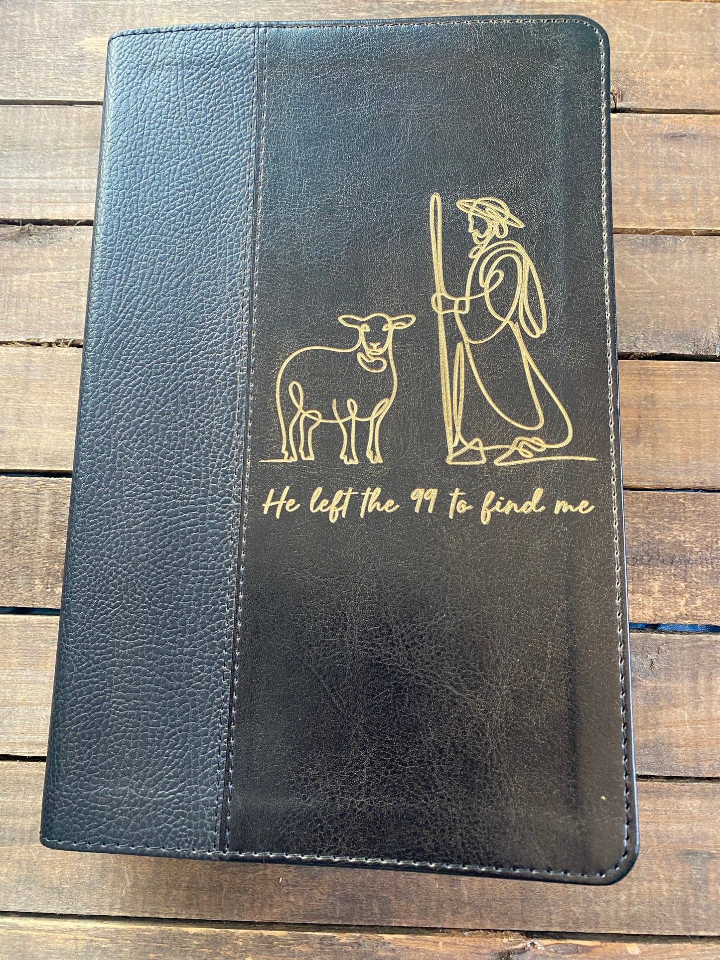 He Left The 99 to Find Me Engraved Bible with Gold Inlay