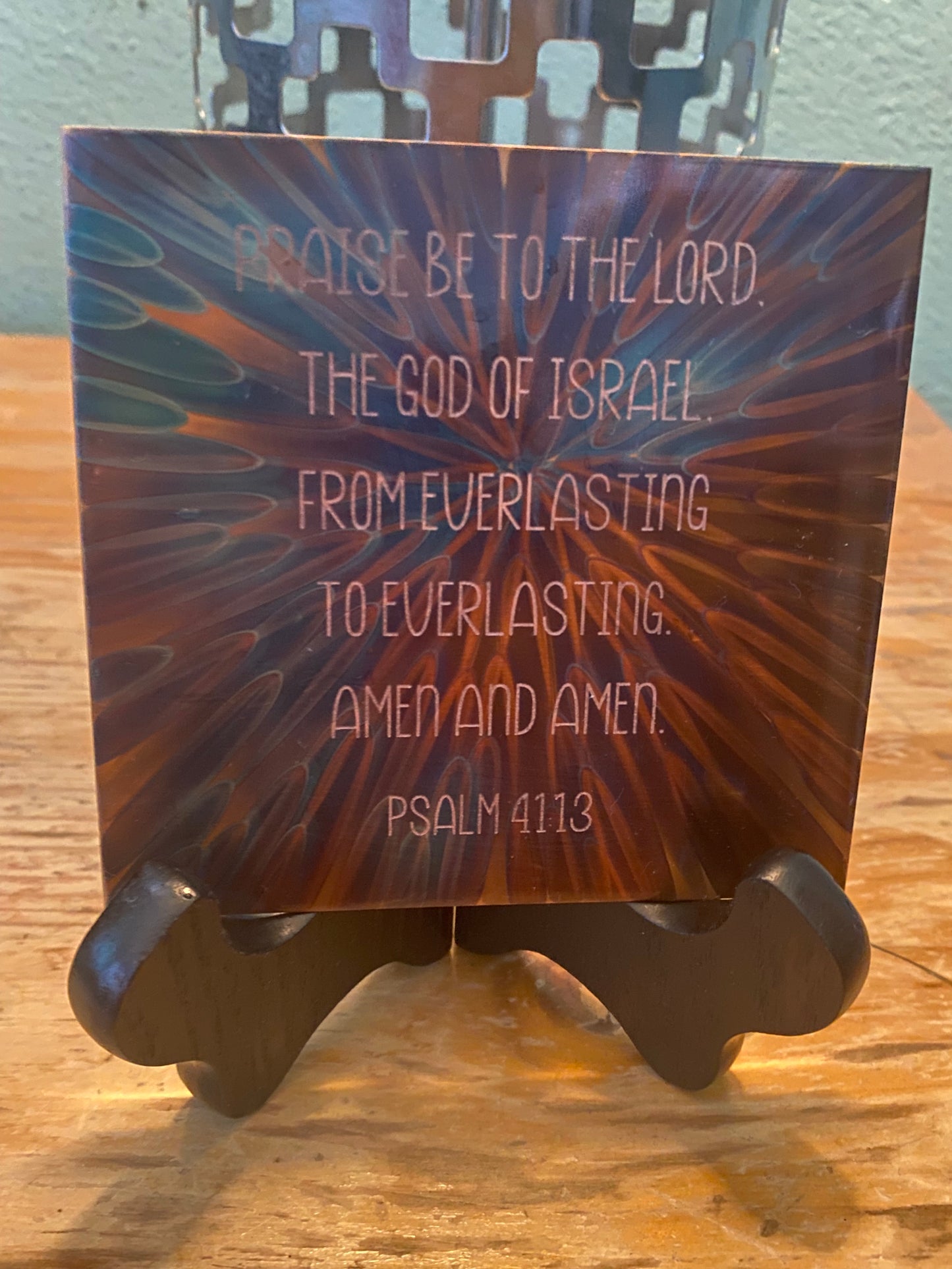 4x4 Fire Painted Copper - Psalm 41:13